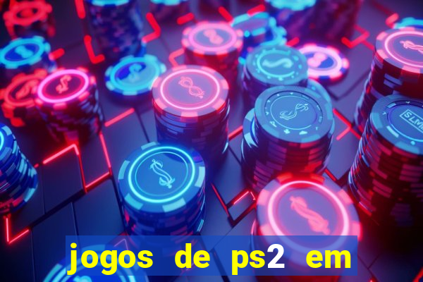 jogos de ps2 em formato iso